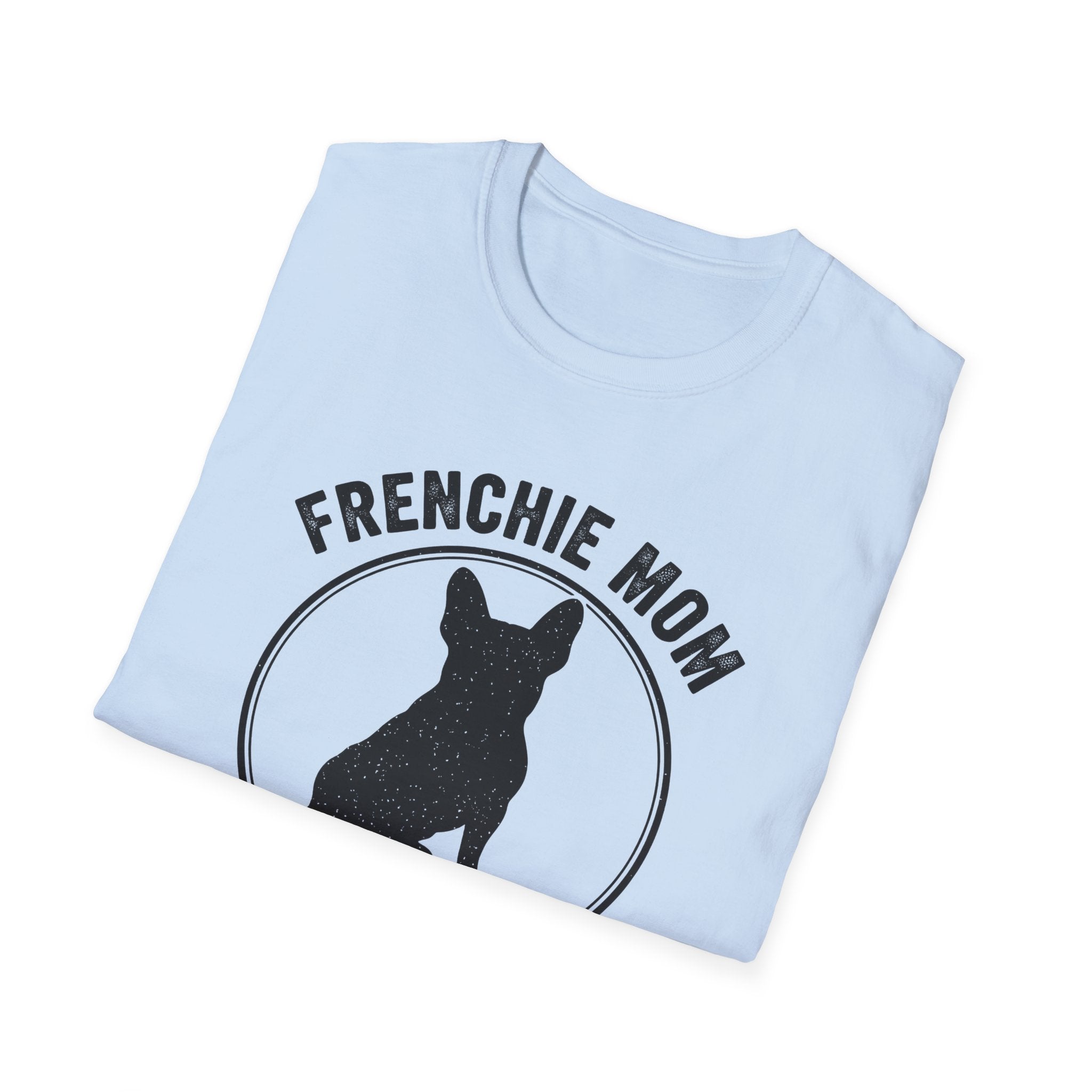 Frenchie Mom - Small Dog, Huge Drama Graphic Tee