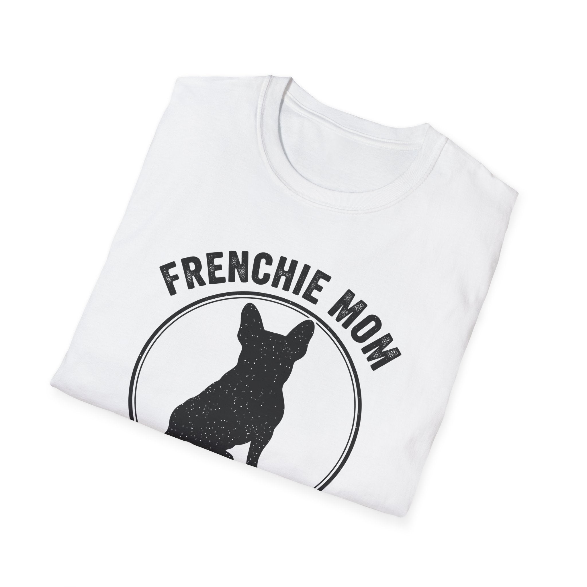 Frenchie Mom - Small Dog, Huge Drama Graphic Tee
