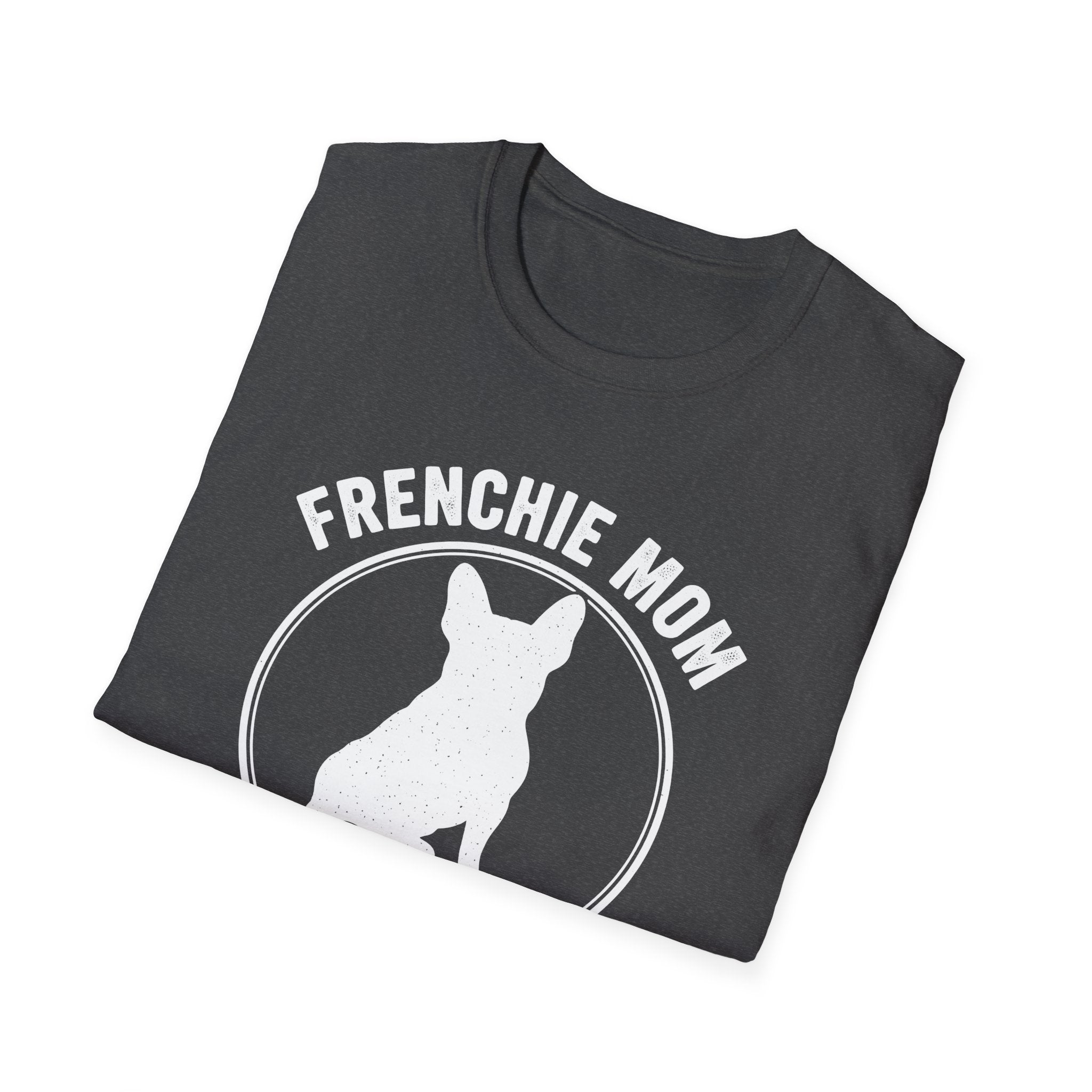 Frenchie Mom - Small Dog, Huge Drama Graphic Tee