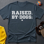 Raised By Dogs T-shirt