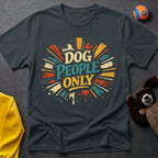 Dog People Only Graffiti T-Shirt