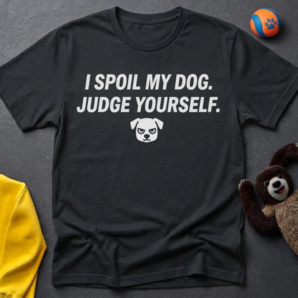 I Spoil My Dog T-Shirt