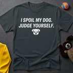 I Spoil My Dog T-Shirt