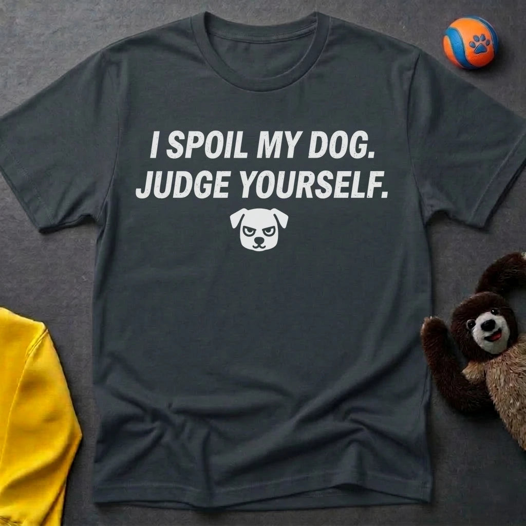 I Spoil My Dog T-Shirt