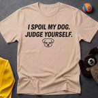 I Spoil My Dog T-Shirt