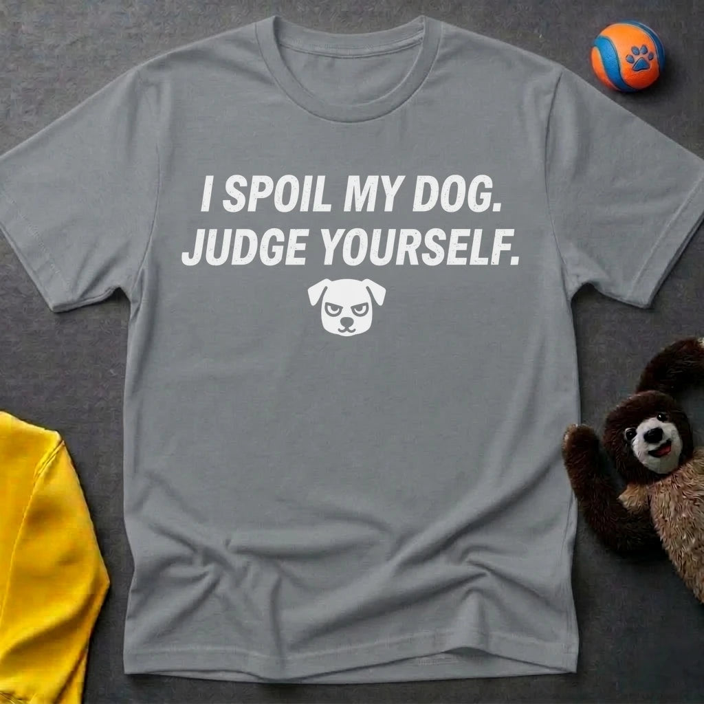 I Spoil My Dog T-Shirt