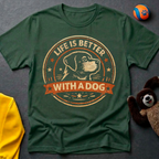 Life is Better with a Dog Color T-shirt
