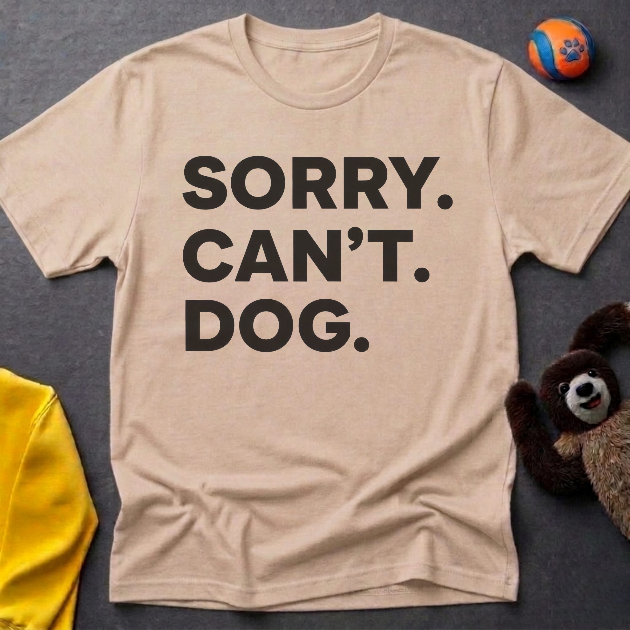Sorry. Can't. Dog. T-Shirt