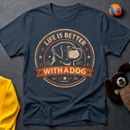 Life is Better with a Dog Color T-shirt