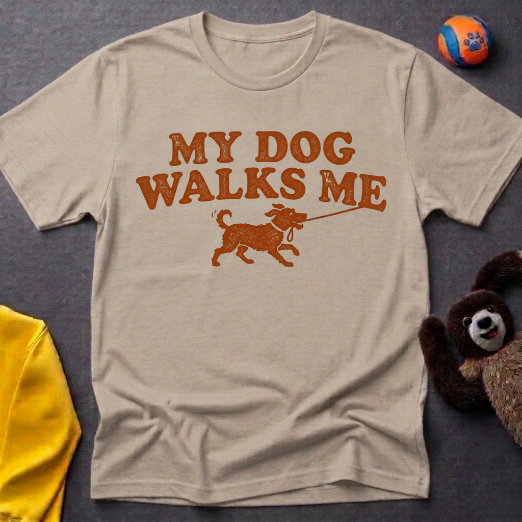 My Dog Walks Me Graphic T-Shirt