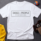 Dogs > People T-shirt