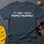 https://wescale-cdn.com/generated-mockups/7ca52483-ca08-4f0f-bf1f-bb93b2c76d85/f89fdebe-a6dd-4484-ba80-44be2c80f28e/2f4bef3f-5685-4b91-9057-93e9baf741ce_designs/my_dog_makes_people_tolerable_white_1773786160483_nz84mp.png_1773786161052.webp